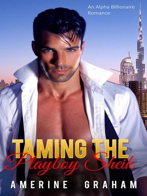 cover image of Taming the Playboy Sheik
